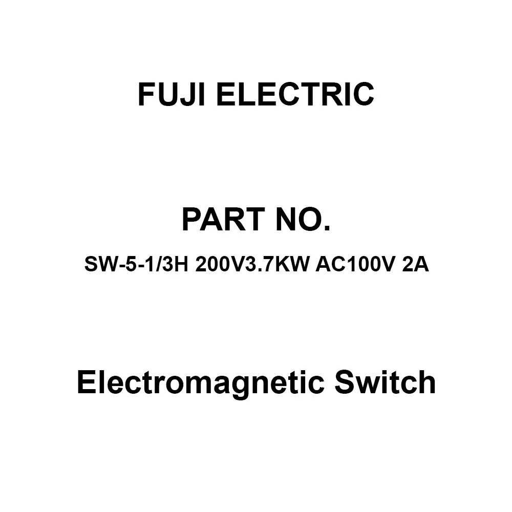 Fuji Electric Electromagnetic Switch 2A Auxiliary Contacts, SW-5-1/3H 200V3.7KW AC100V 2A