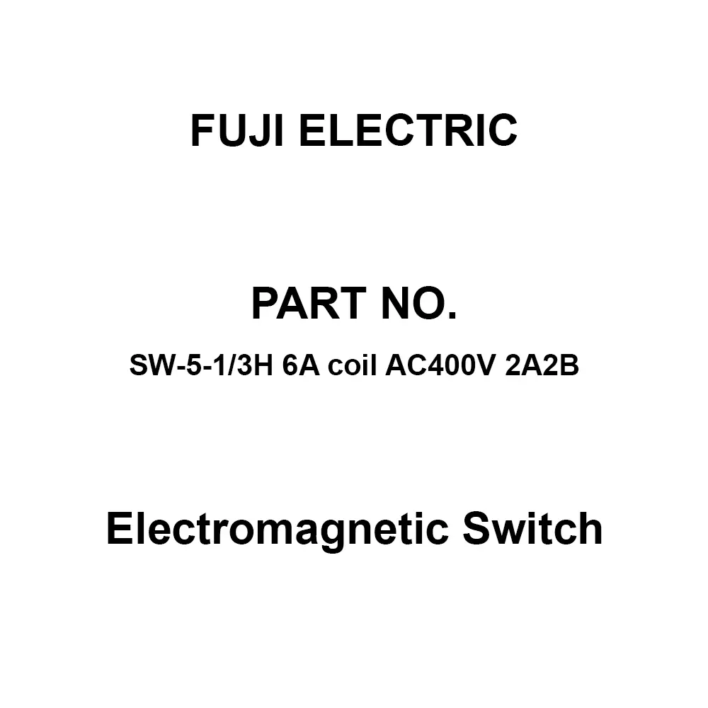 Fuji Electric Electromagnetic Switch 2A2B Auxiliary Contacts, SW-5-1/3H 6A Coil AC400V 2A2B
