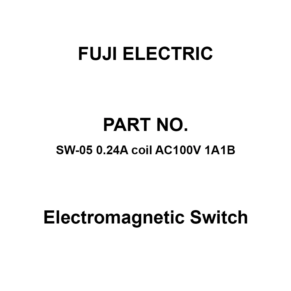 Fuji Electric Standard Type Electromagnetic Switch 1A1B, SW-05 0.24A Coil AC100V 1A1B