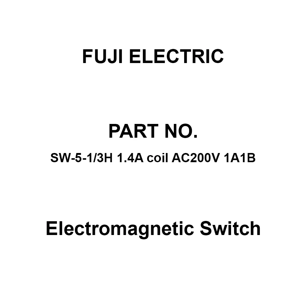 Fuji Electric Electromagnetic Switch 1A1B Auxiliary Contacts, SW-5-1/3H 1.4A Coil AC200V 1A1B