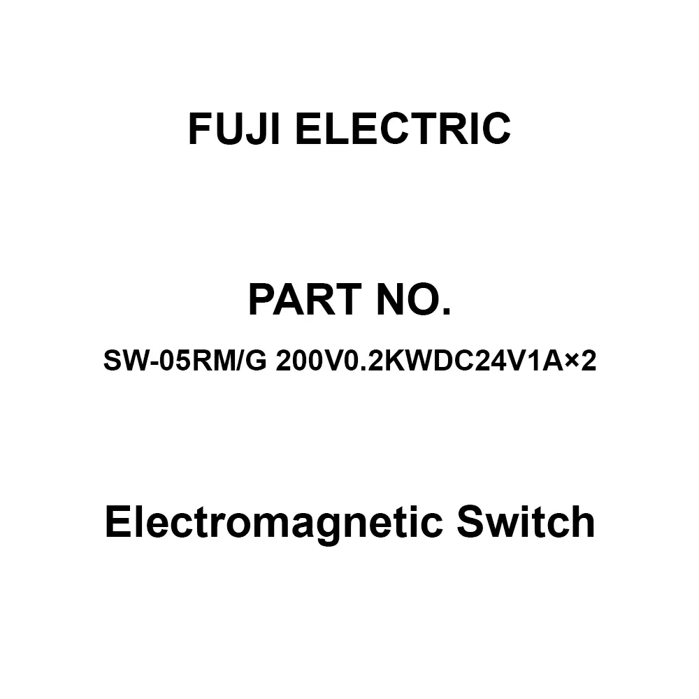 Fuji Electric Electromagnetic Switch 1A×2 Auxiliary Contacts, SW-05RM/G 200V0.2KWDC24V1A×2
