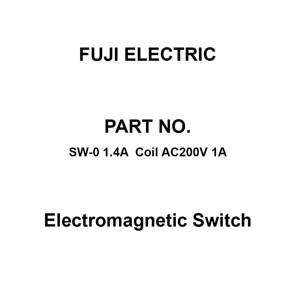 Fuji Electric Electromagnetic Switch 1A Auxiliary Contacts, SW-0 1.4A Coil AC200V 1A