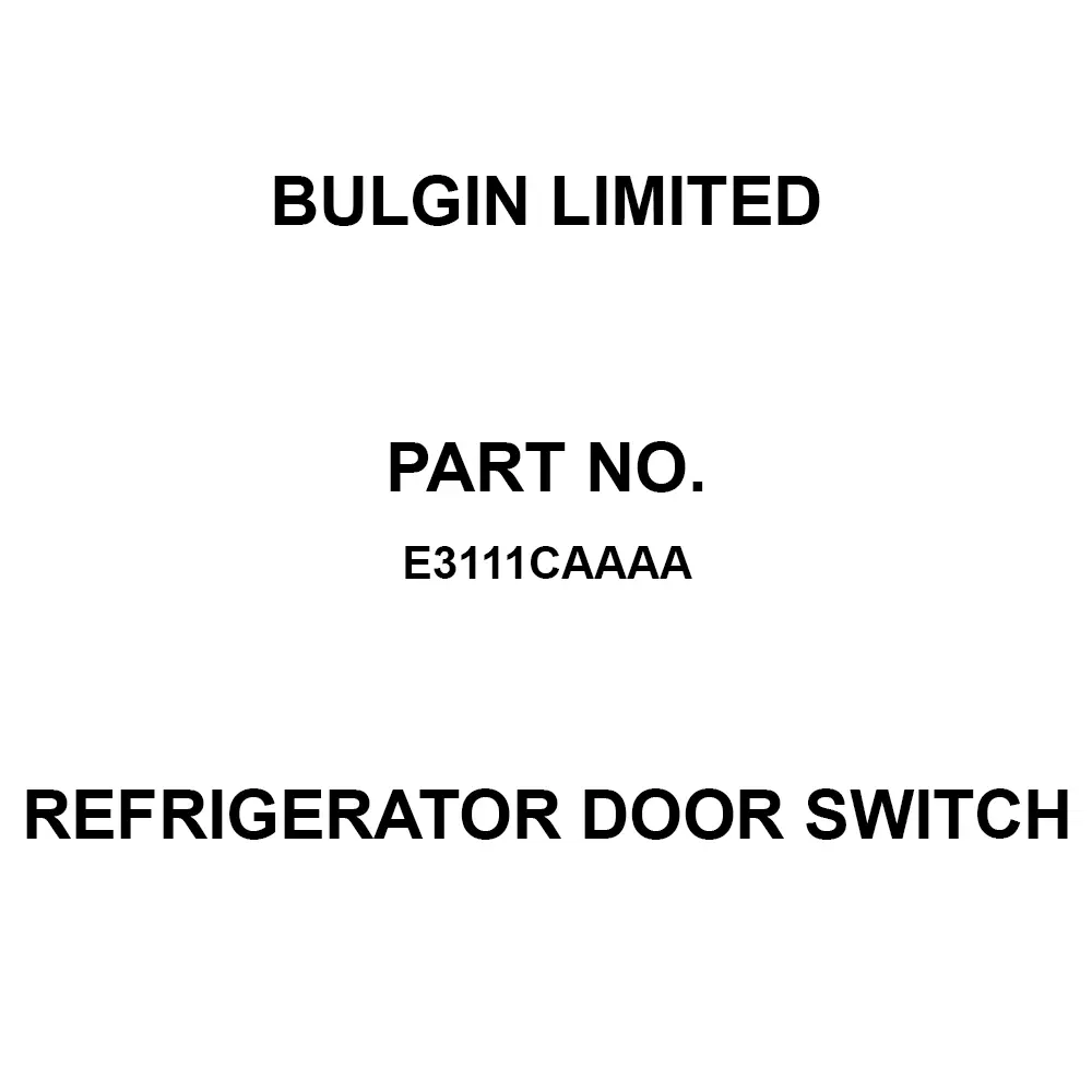 BULGIN LIMITED Refrigerator Door Switch, E3111CAAAA