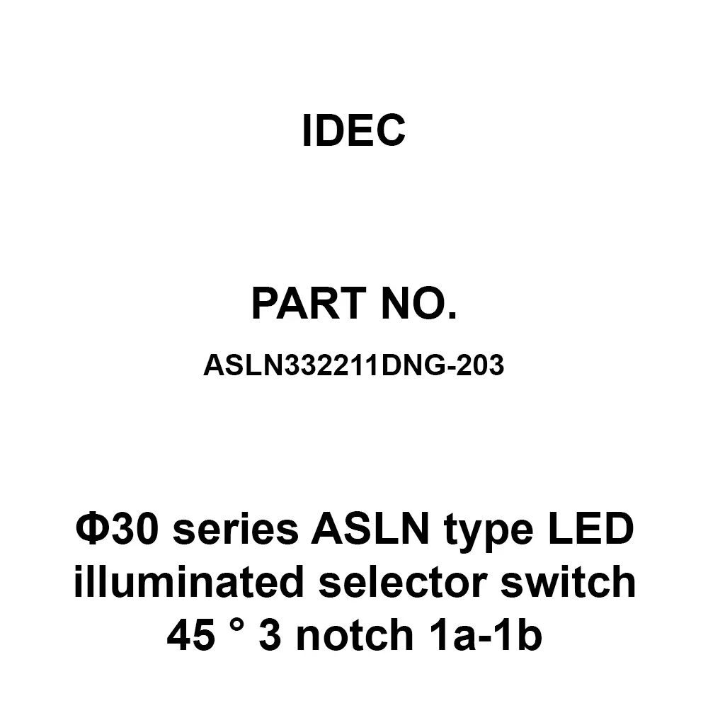 IDEC Φ30 Series ASLN type LED illuminated selector switch 45 ° 3 notch 1a-1b 1A-1B, ASLN332211DNG-203