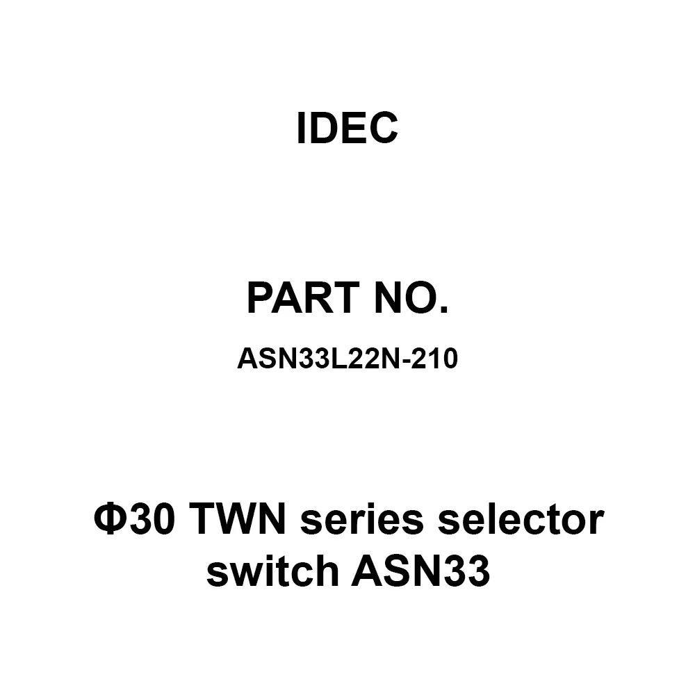 IDEC Φ30 TWN Series selector switch ASN33 600 V Silver Contacts 10A, ASN33L22N-210