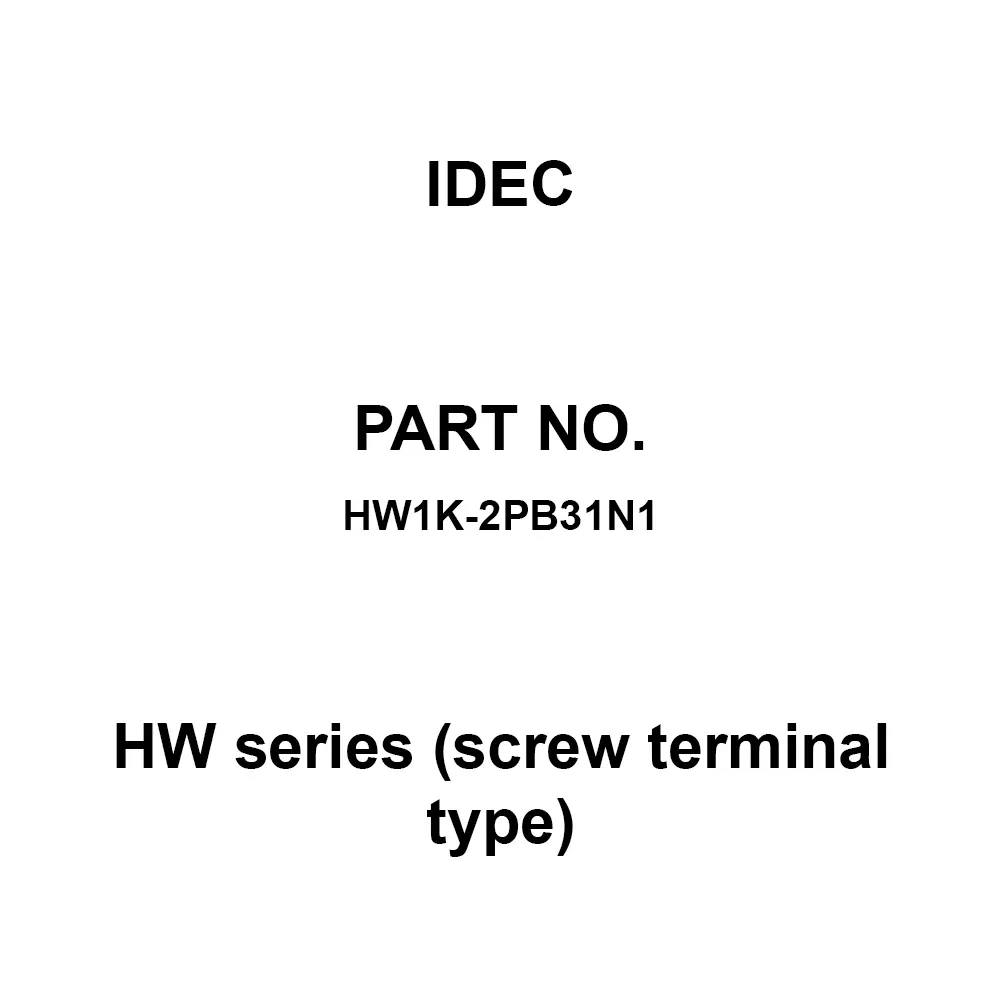 IDEC HW Series (screw terminal type) 3A1B(31N1) M3.5 Screw Terminal 600 V, HW1K-2PB31N1