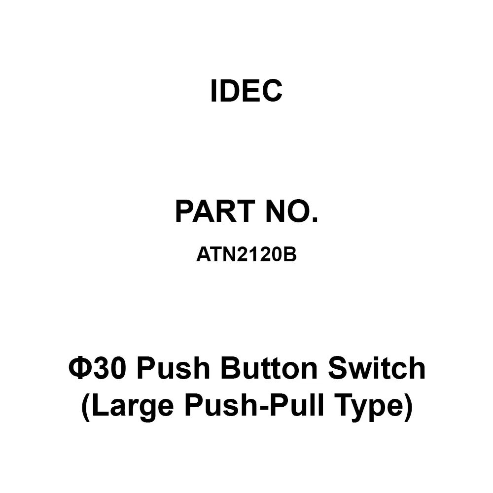 IDEC Φ30 Push Button Switch (Large Push-Pull Type) 2A Screw Terminal, ATN2120B