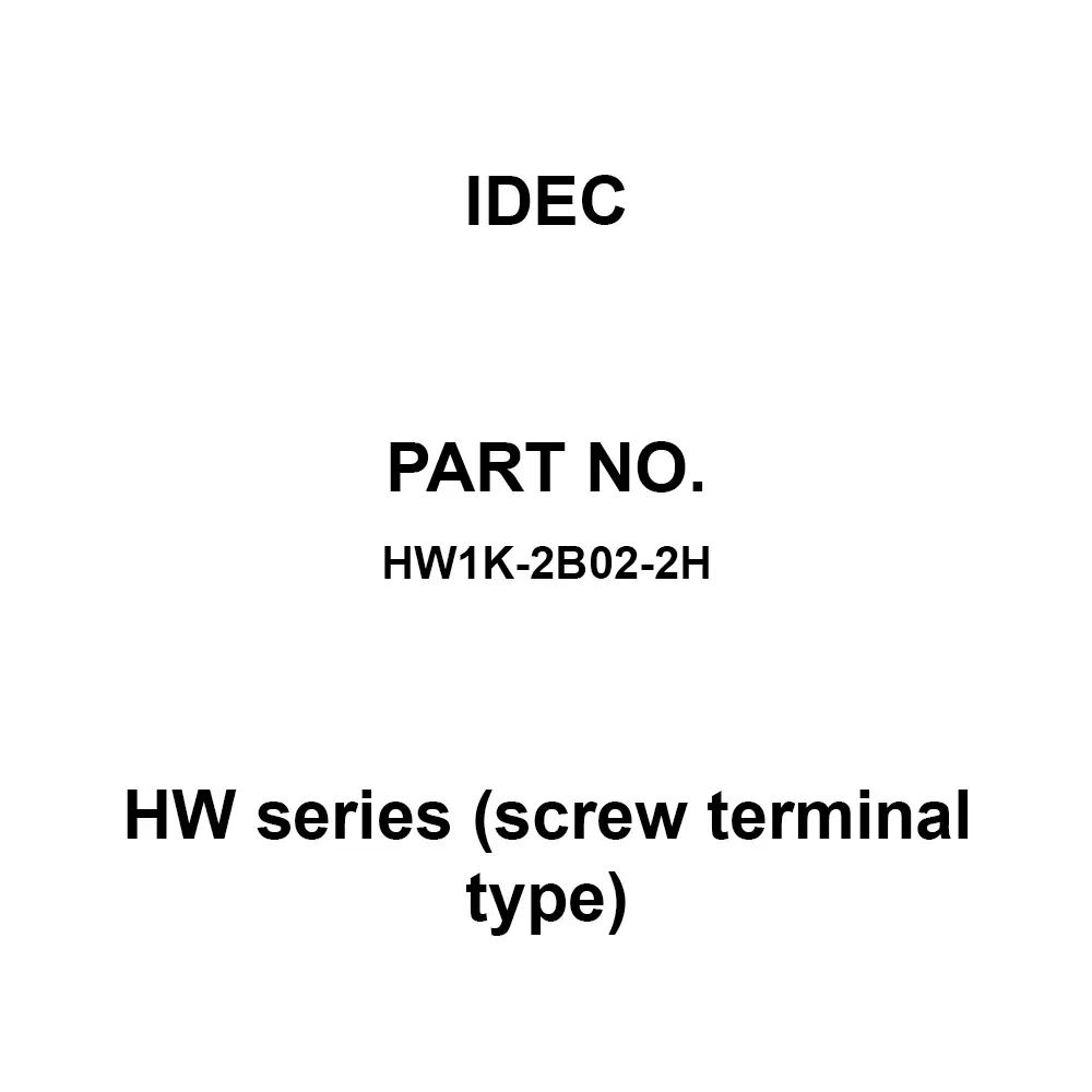 IDEC HW Series (screw terminal type) 2B M3.5 Screw Terminal 600 V, HW1K-2B02-2H