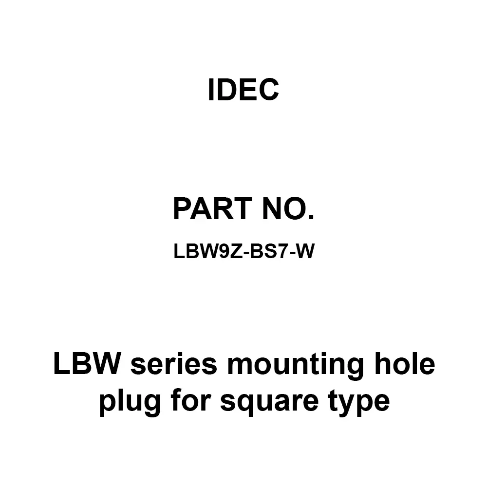 IDEC Lbw Series Mounting Hole Plug For Square Type, LBW9Z-BS7-W