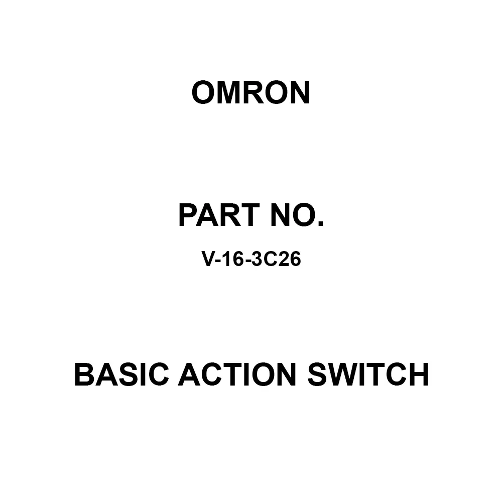 Omron Miniature Basic Action Switch 600 mA, 16 Amp Chassis Mount, V-16-3C26