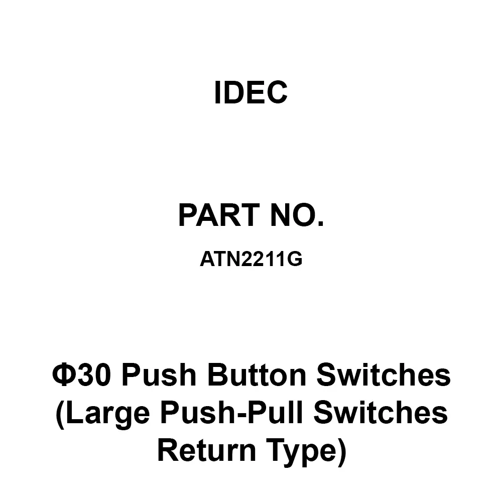 IDEC Φ30 Push Button Switches (Large Push-Pull Switches Return Type) 1A1B Non-Illuminated Type, ATN2211G