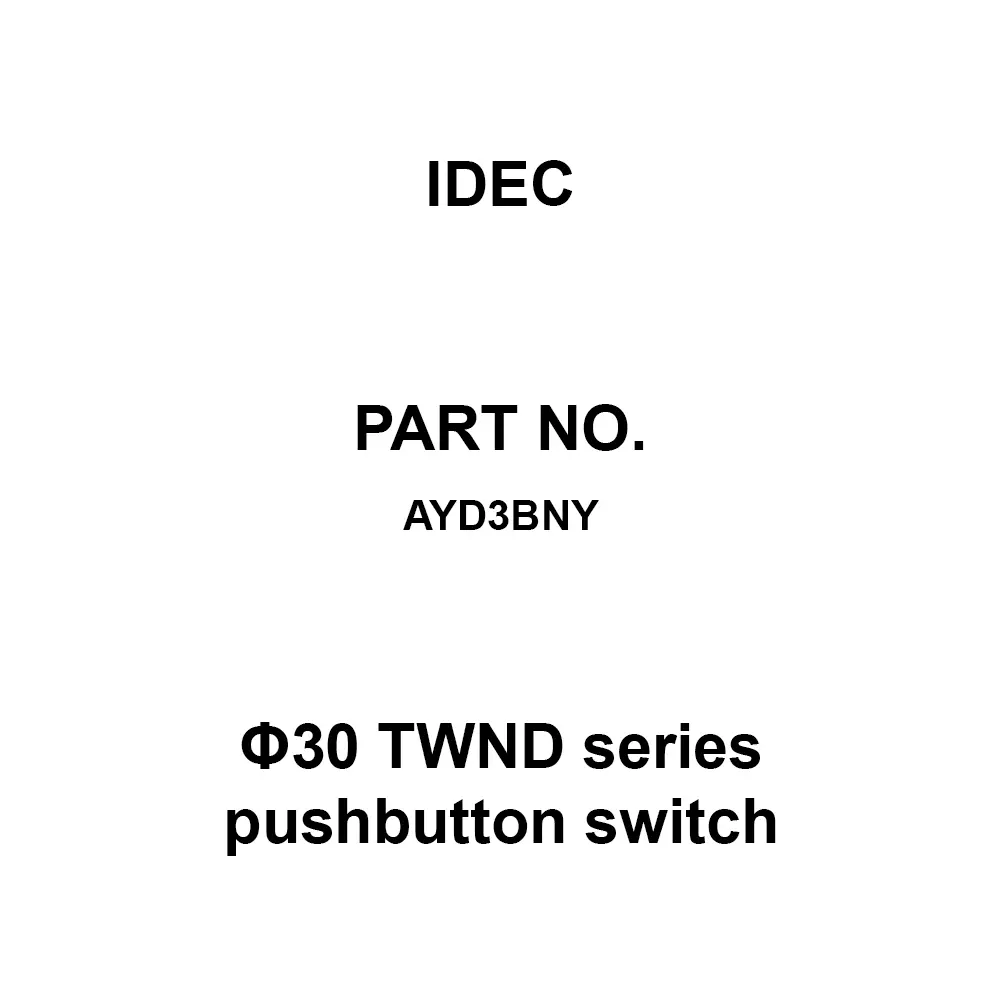 IDEC Φ30 Twnd Series Pushbutton Switch Push Button Switch, AYD3BNY