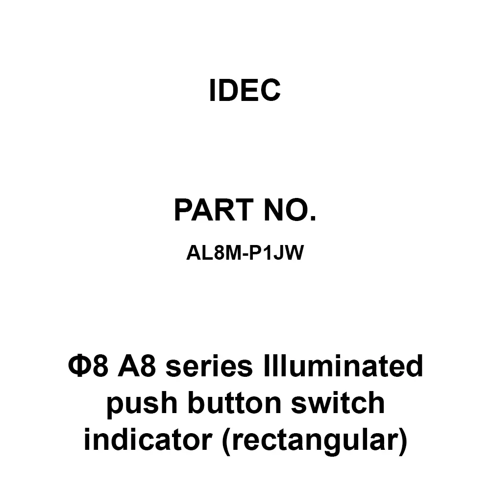 IDEC Φ8 A8 Series Illuminated push button switch indicator (rectangular) 1C Solder Terminal 250 V, AL8M-P1JW