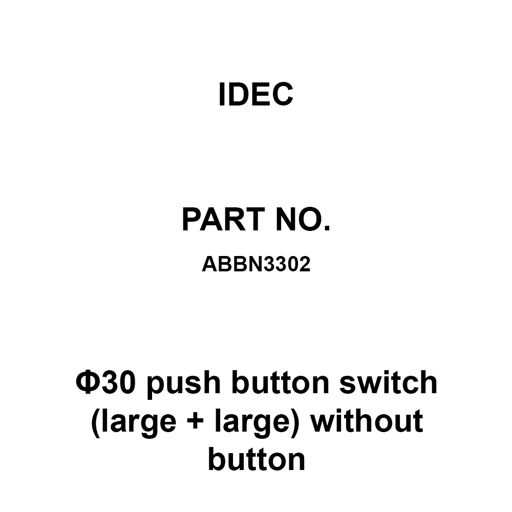 IDEC Φ30 push button switch (large + large) without button 2B Non-Illuminated Type, ABBN3302