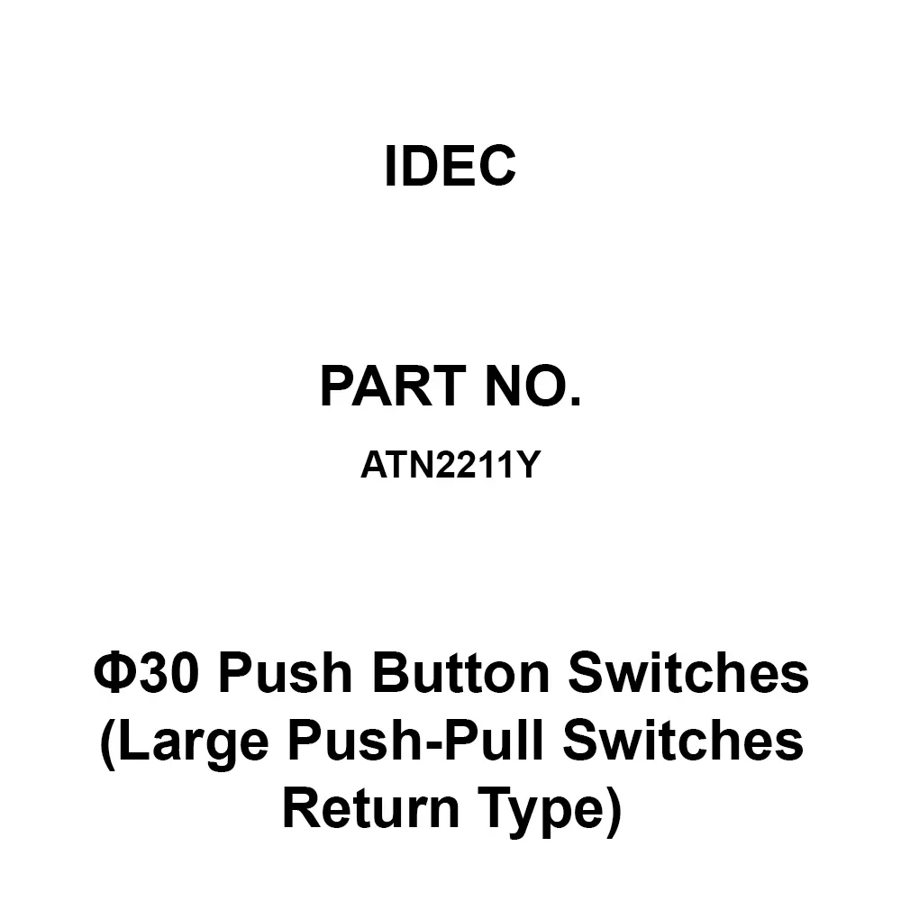 IDEC Φ30 Push Button Switches (Large Push-Pull Switches Return Type) 1A1B Non-Illuminated Type, ATN2211Y