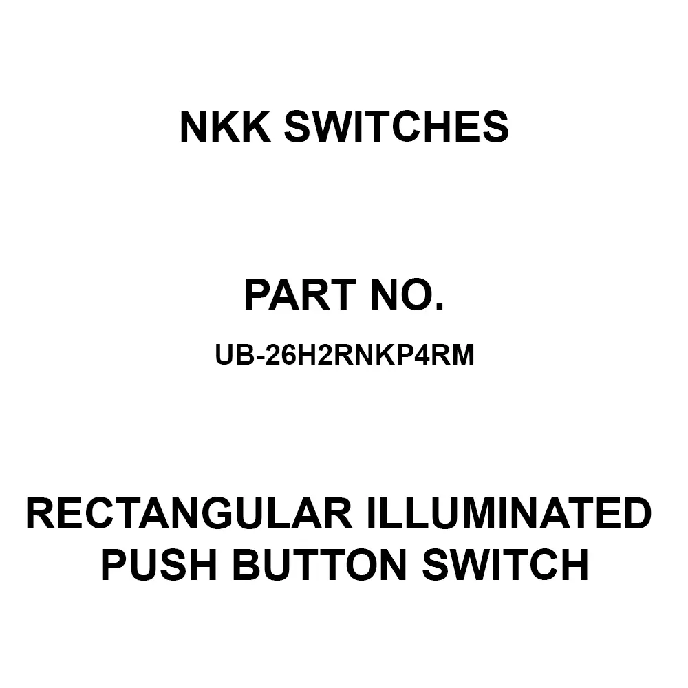 NKK SWITCHES UB Rectangular Illuminated Push Button Switch Printed Circuit Board Straight 2-Pole Double Throw, UB-26H2RNKP4RM