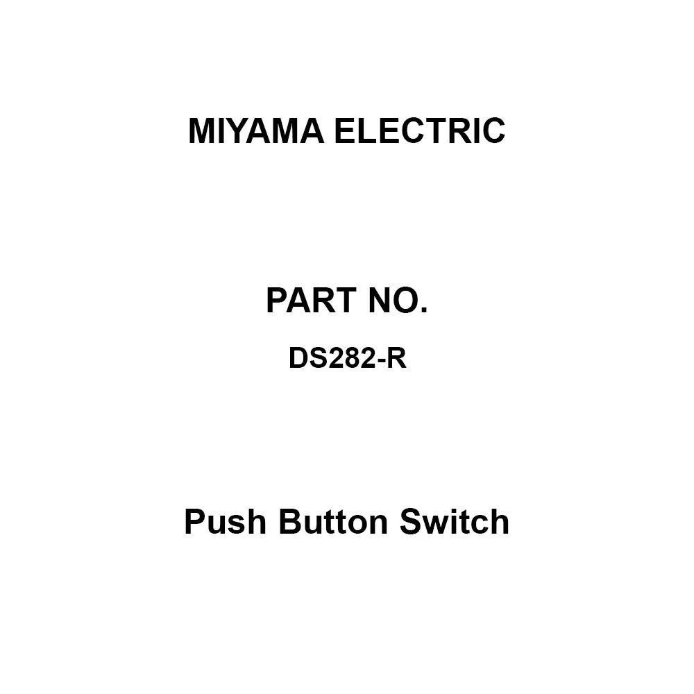 MIYAMA ELECTRIC Push Button Switch Single pole single throw AC.125 V-3 Amp, DS282-R