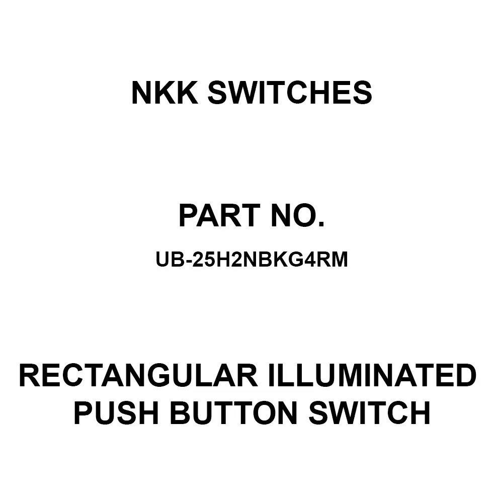 NKK SWITCHES UB Rectangular Illuminated Push Button Switch Solder Terminal 2-Pole Double Throw, UB-25H2NBKG4RM