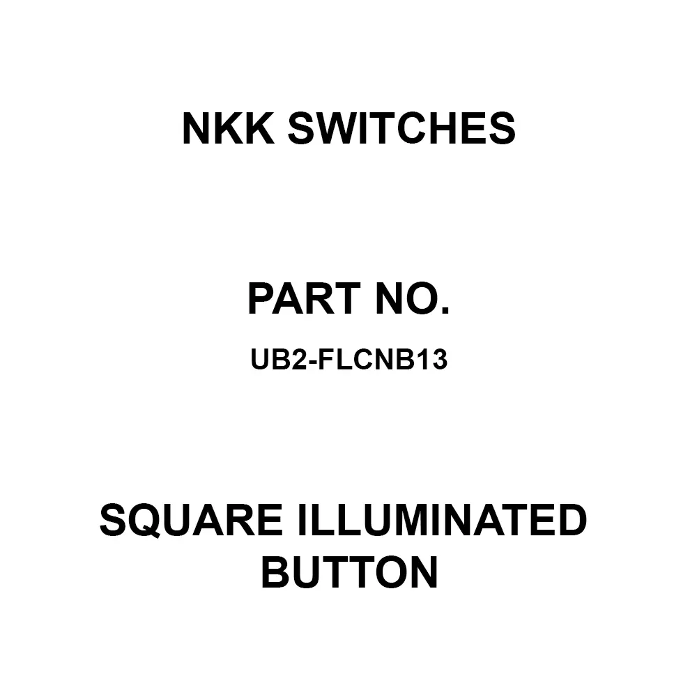 NKK SWITCHES UB2 Series Square Illuminated Button 15x15 mm Outer Dimensions, UB2-FLCNB13