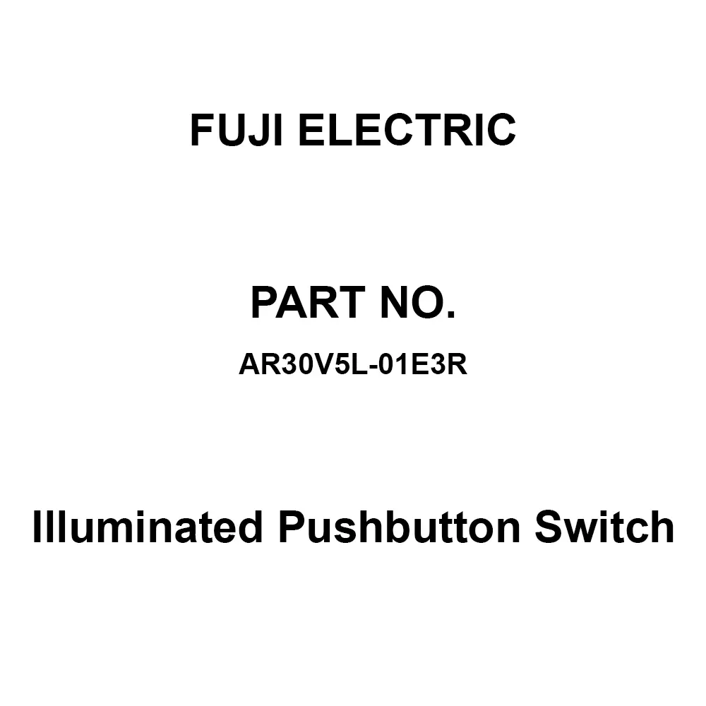 Fuji Electric Illuminated Pushbutton Switch 1B Contact AC/DC 250 V, AR30V5L-01E3R