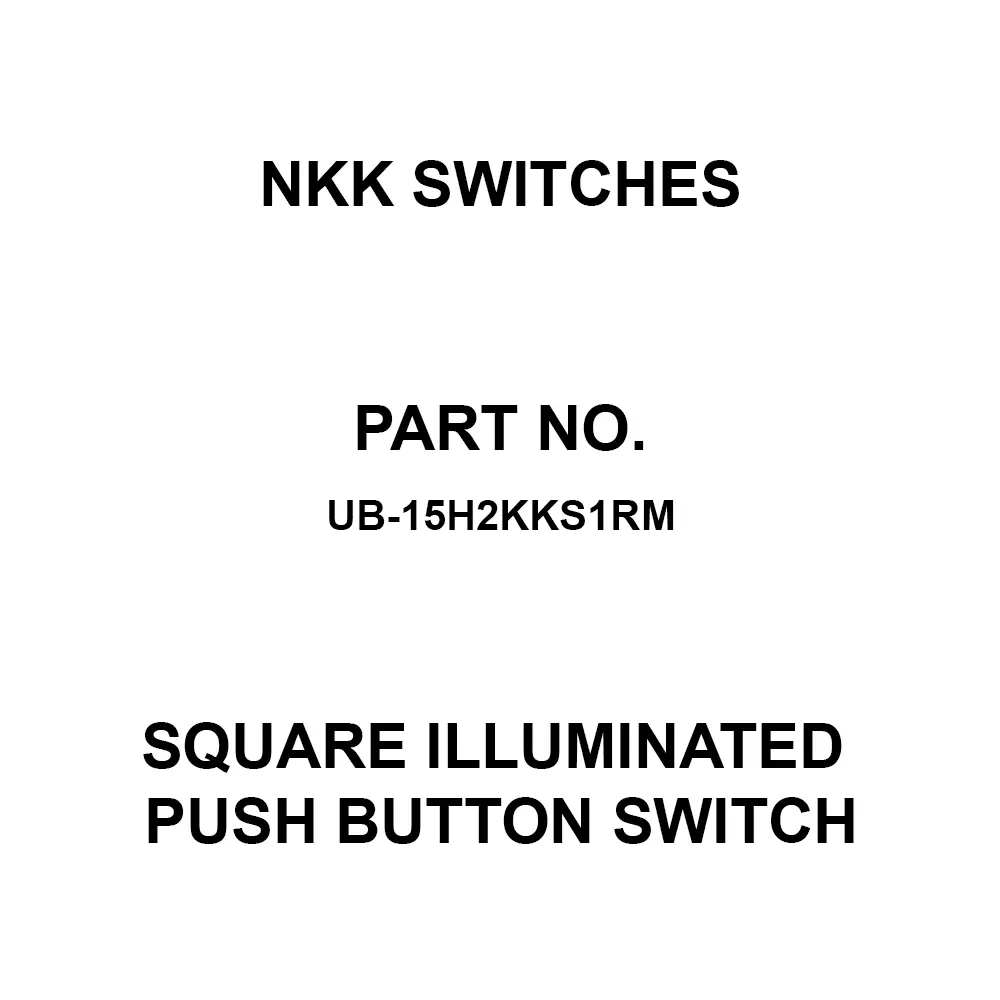 NKK SWITCHES UB Square Illuminated Push Button Switch Solder Terminal Single Pole Double Throw, UB-15H2KKS1RM