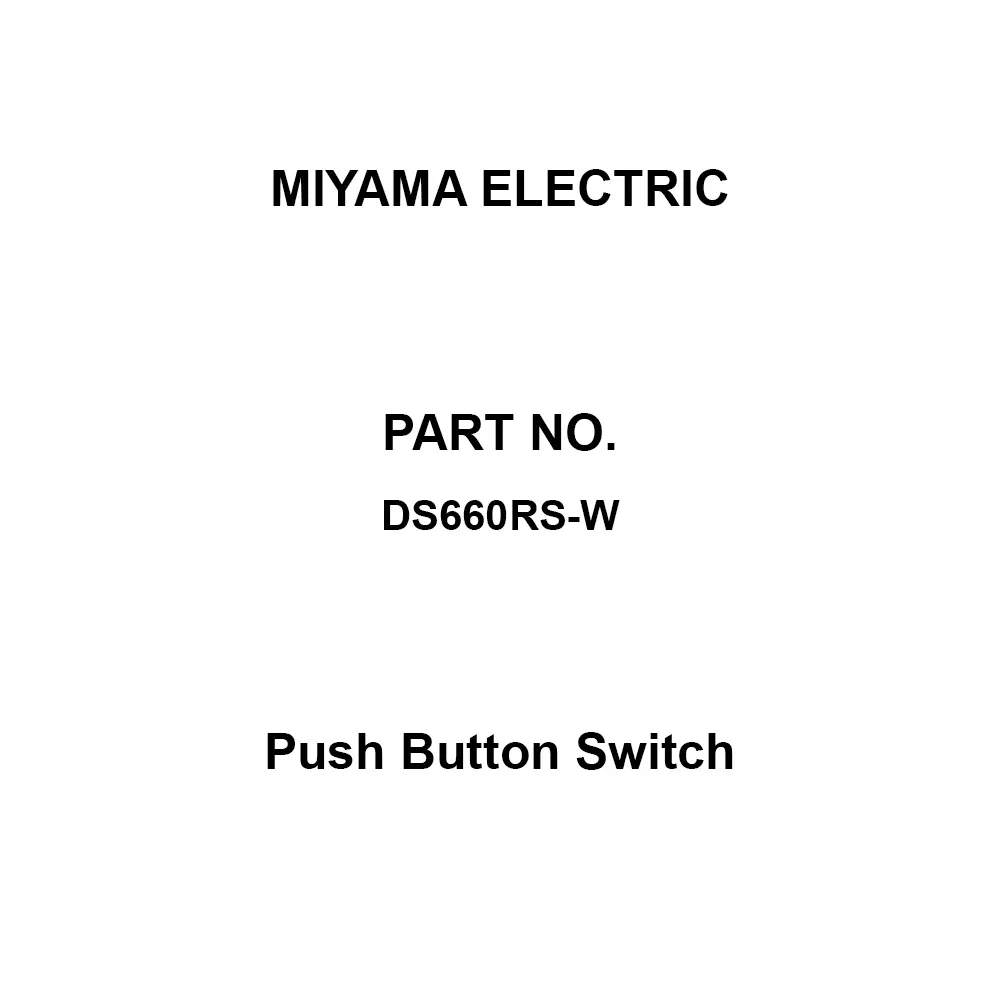 MIYAMA ELECTRIC Push Button Switch Single pole single throw AC.125 V-1 Amp, DS660RS-W