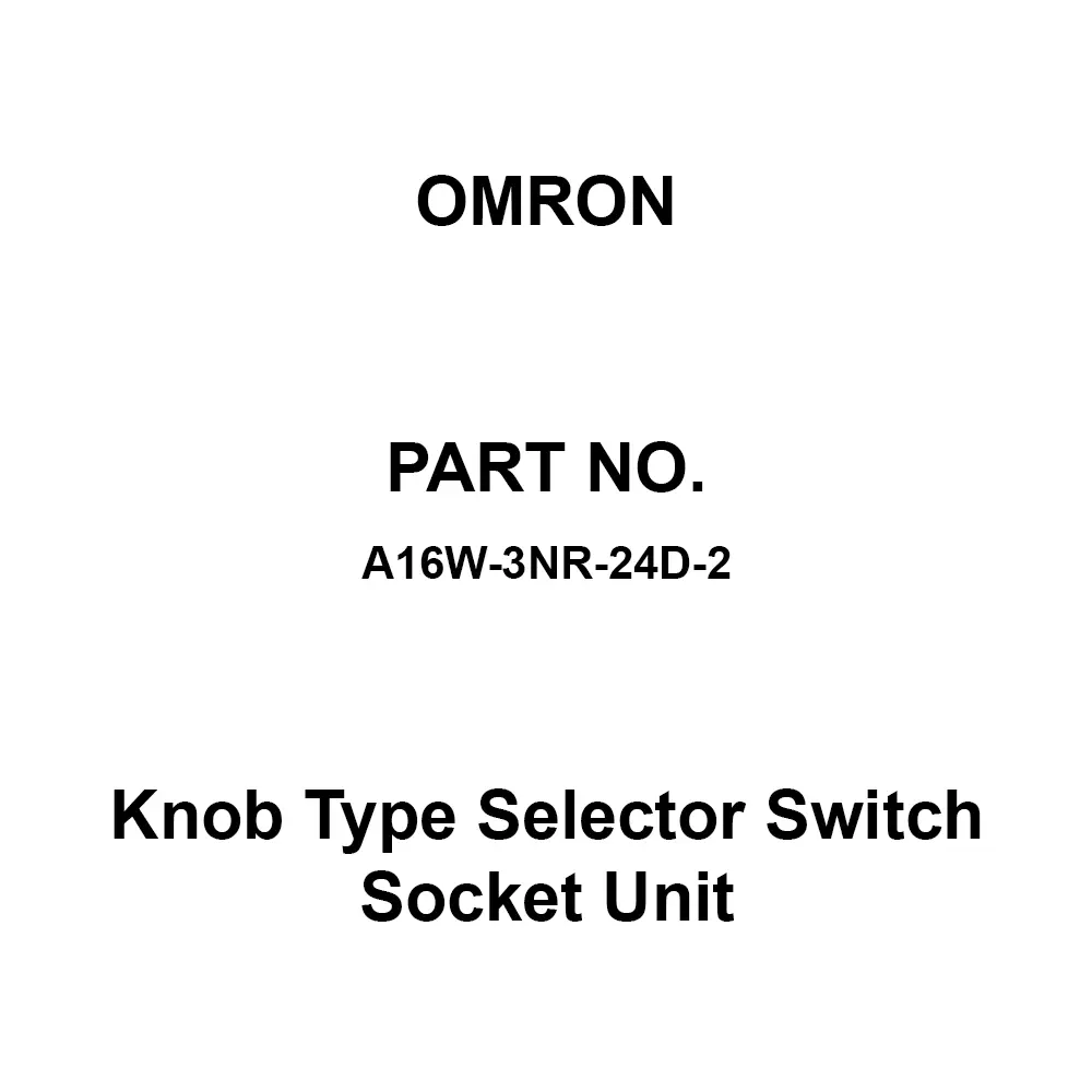 Omron Knob Type Selector Switch Socket Unit 2C Contact Configuration, A16W-3NR-24D-2