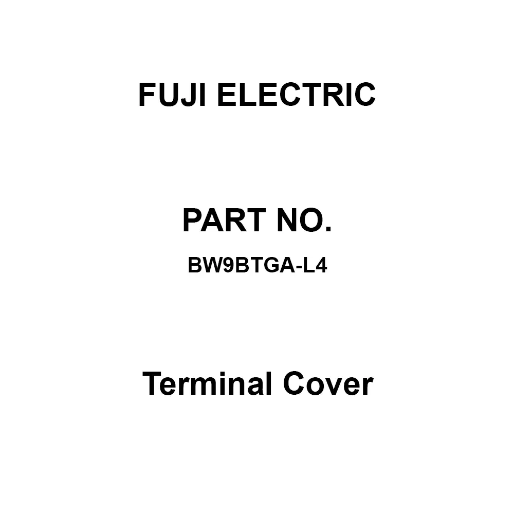 Fuji Electric Terminal Cover 4 Pole, BW9BTGA-L4