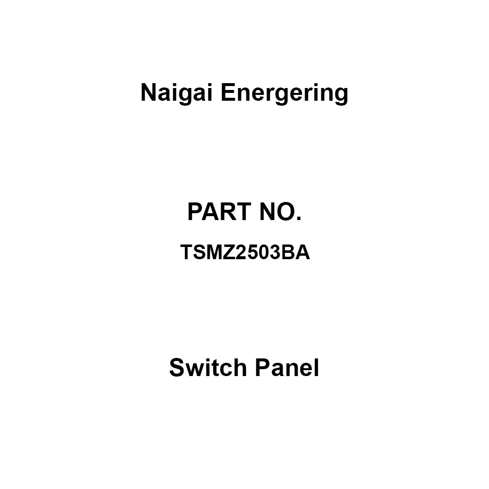 Naigai Energering Switch Panel 600x160x700 mm Dimension, TSMZ2503BA