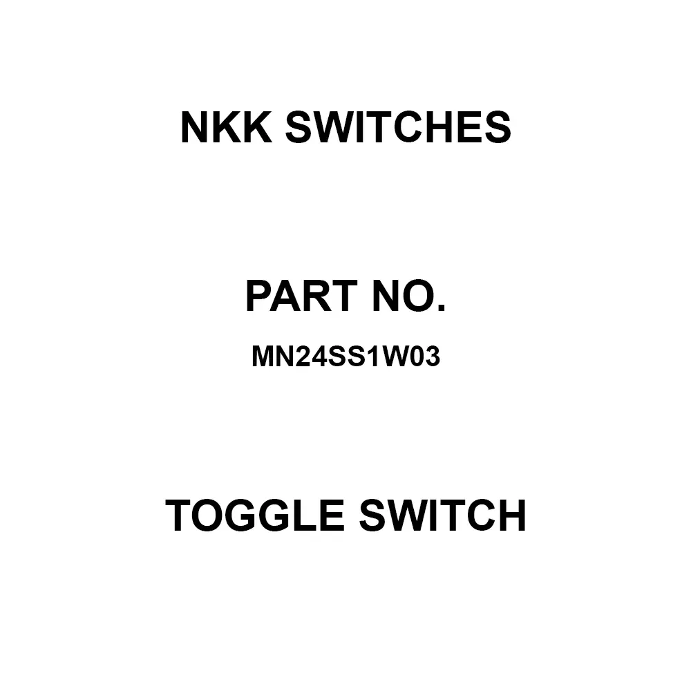 NKK SWITCHES Toggle Switch 2 & 3 Amp Panel Mount, MN24SS1W03