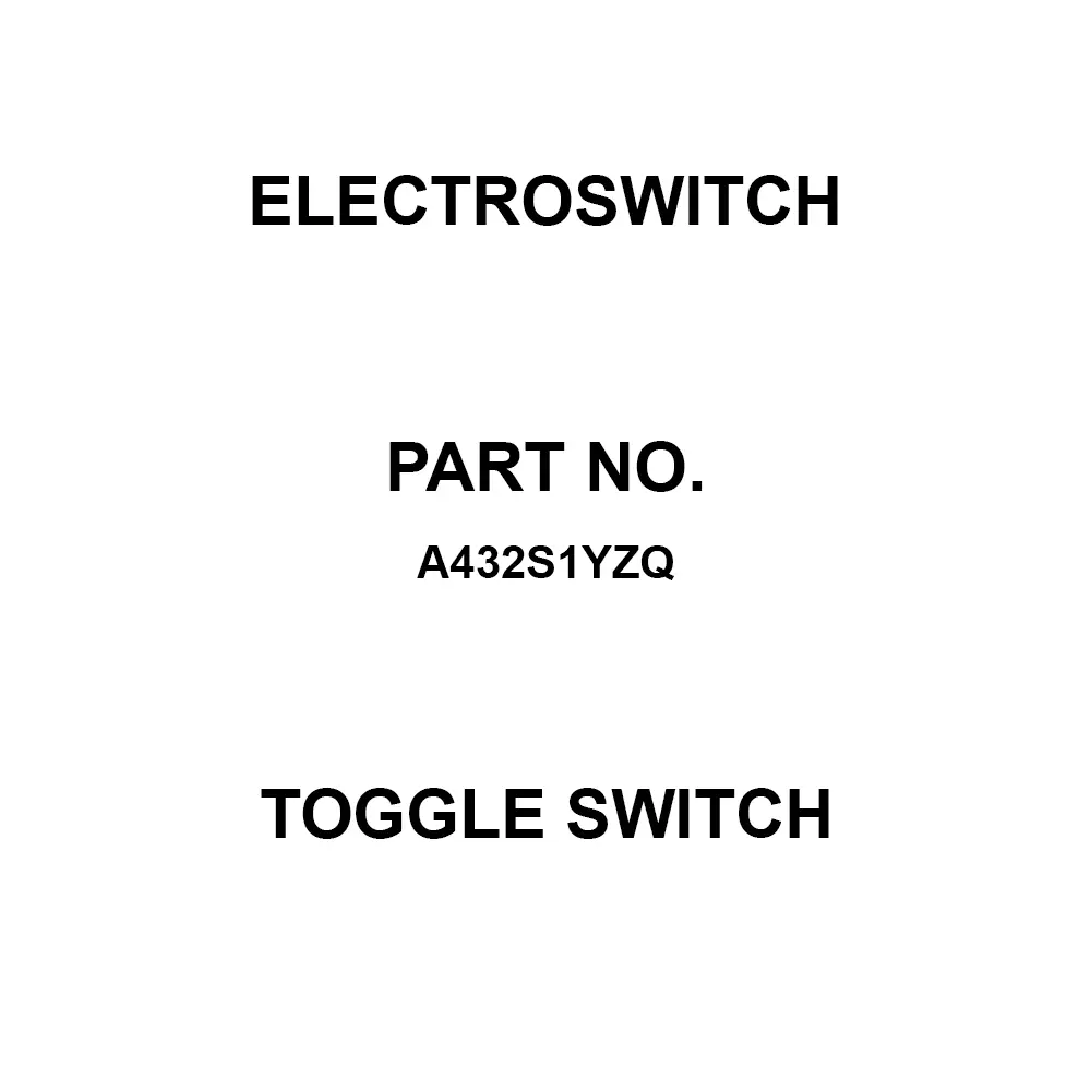 ELECTROSWITCH Toggle Switch 6 Amp Through Hole Mount, A432S1YZQ