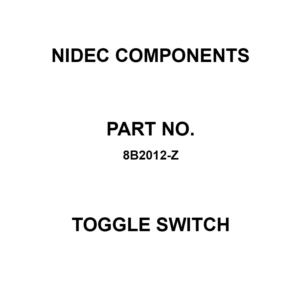 NIDEC COMPONENTS Toggle Switch 25 mA, 3 & 6 Amp Panel Mount, 8B2012-Z