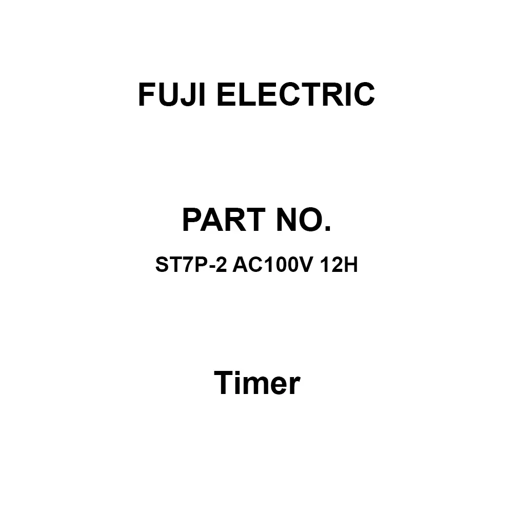 Fuji Electric Super Timer 100 mohm or more at DC 500 V, ST7P-2 AC100V 12H