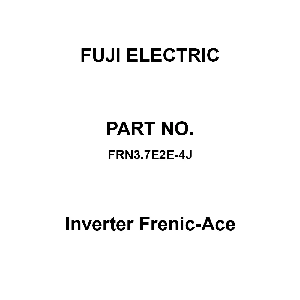 Fuji Electric Inverter Frenic-Ace 3.7 kW Capacity, FRN3.7E2E-4J