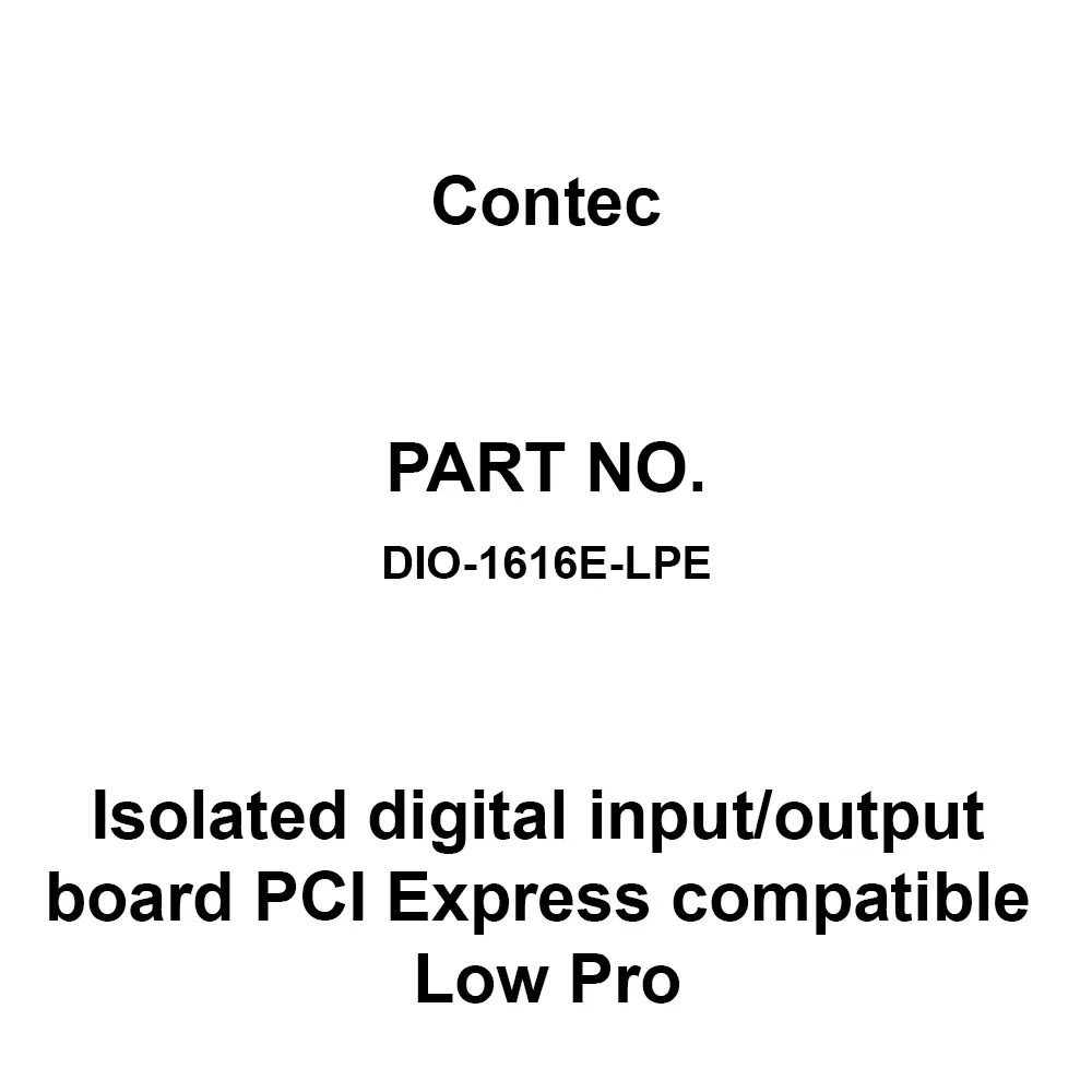 Contec Isolated Digital Input/Output Board Pci Express Compatible Low Pro, DIO-1616E-LPE