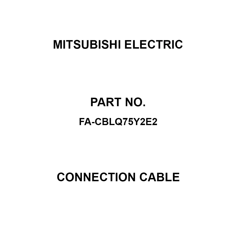 Mitsubishi Electric Connection Cable Without manual balsa cable Type , FA-CBLQ75Y2E2
