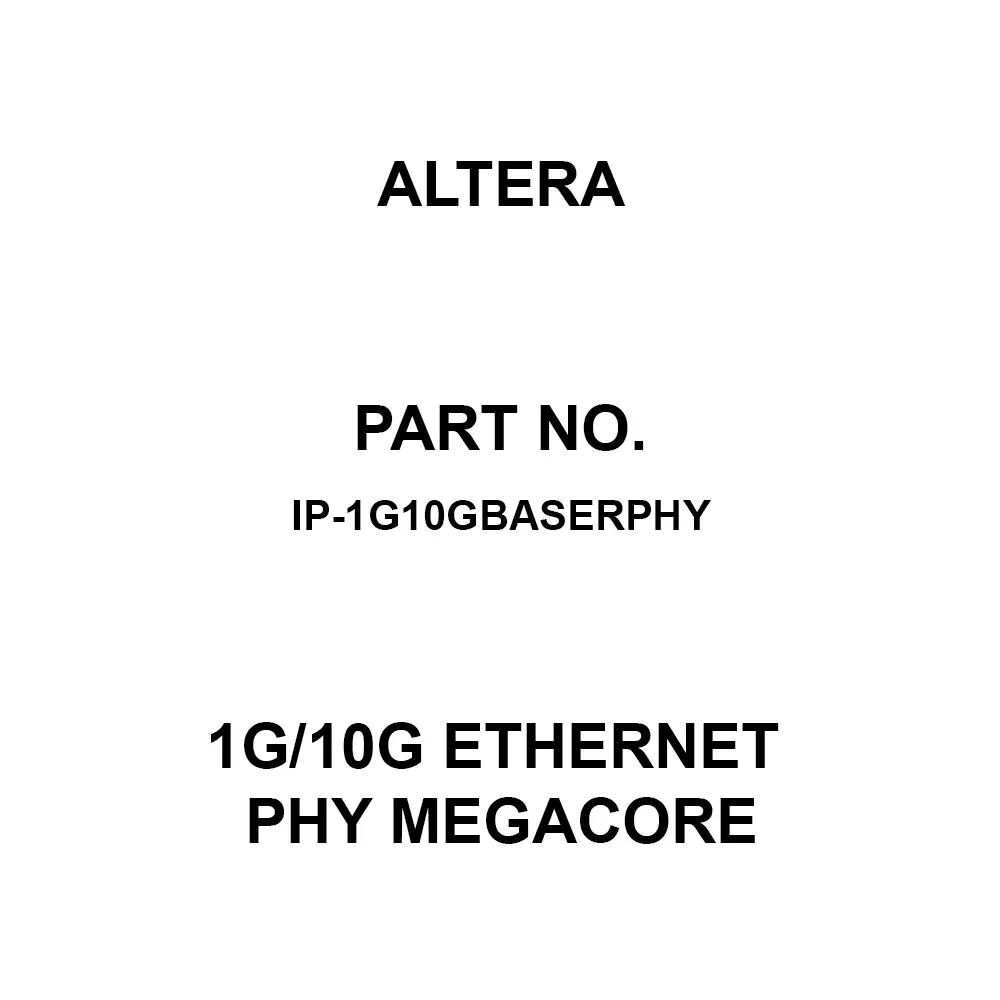 Altera 1G/10G Ethernet PHY MegaCore for Arria V, Cyclone V, Arria V GZ, Stratix V, IP-1G10GBASERPHY