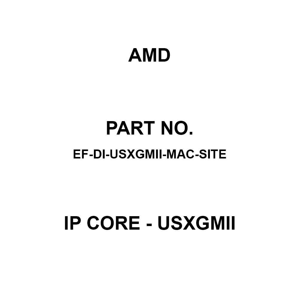 AMD IP Core - USXGMII IP Core, EF-DI-USXGMII-MAC-SITE