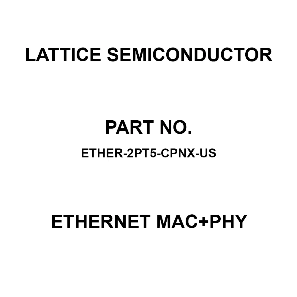 LATTICE SEMICONDUCTOR Ethernet MAC+PHY for CertusPro-NX, ETHER-2PT5-CPNX-US