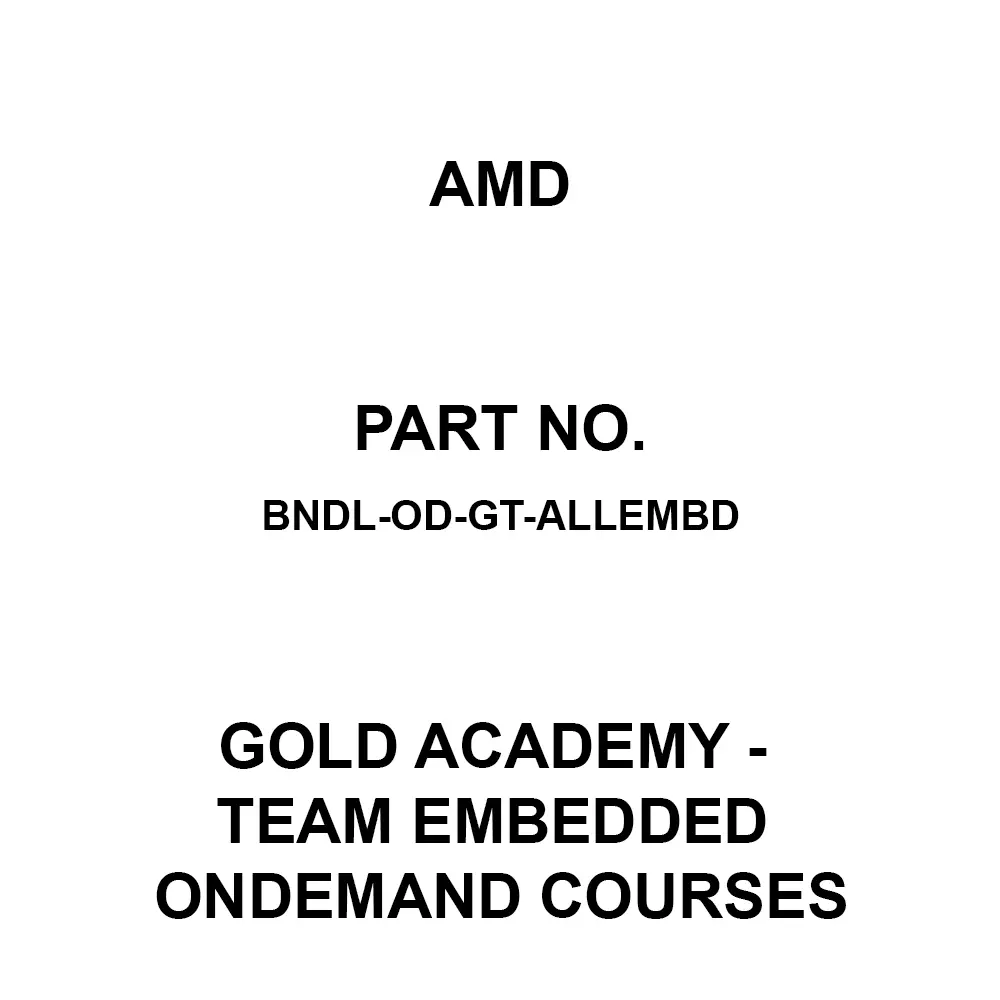 AMD Gold Academy - Team Embedded OnDemand Courses 5 License Gold Academy - Team Embedded OnDemand Courses, BNDL-OD-GT-ALLEMBD