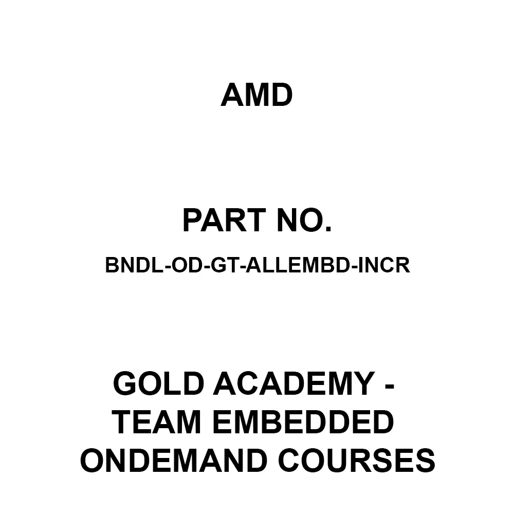 AMD Gold Academy - Team Embedded OnDemand Courses 1 License Gold Academy - Team Embedded OnDemand Courses, BNDL-OD-GT-ALLEMBD-INCR