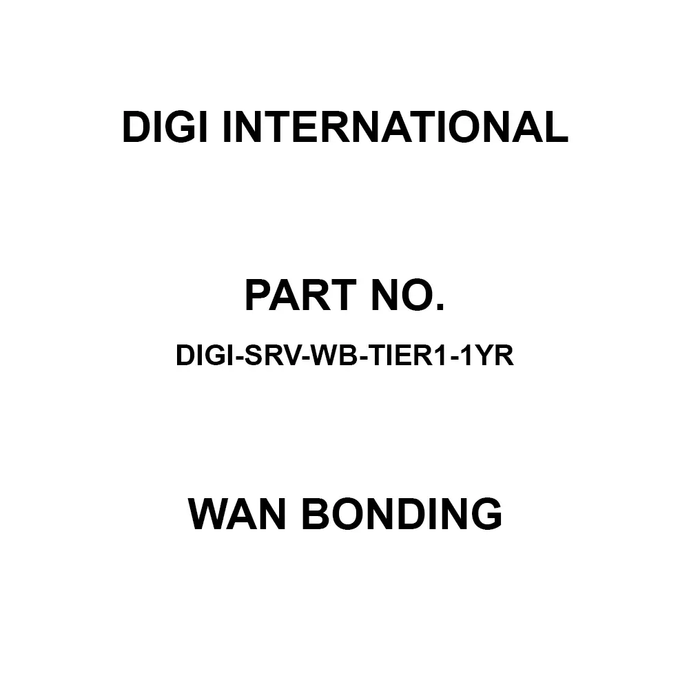 DIGI INTERNATIONAL WAN Bonding WAN Bonding 1 Year Subscription, DIGI-SRV-WB-TIER1-1YR