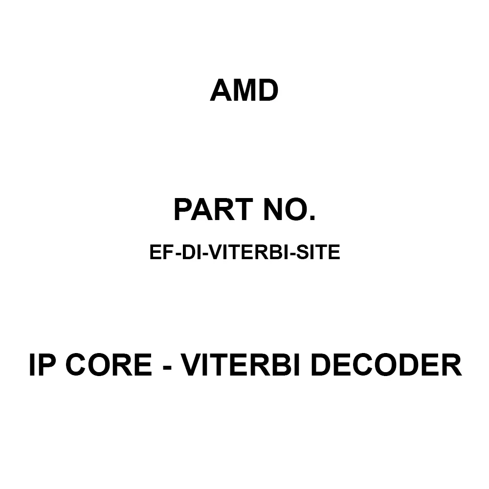 AMD IP Core - Viterbi Decoder IP Core, EF-DI-VITERBI-SITE