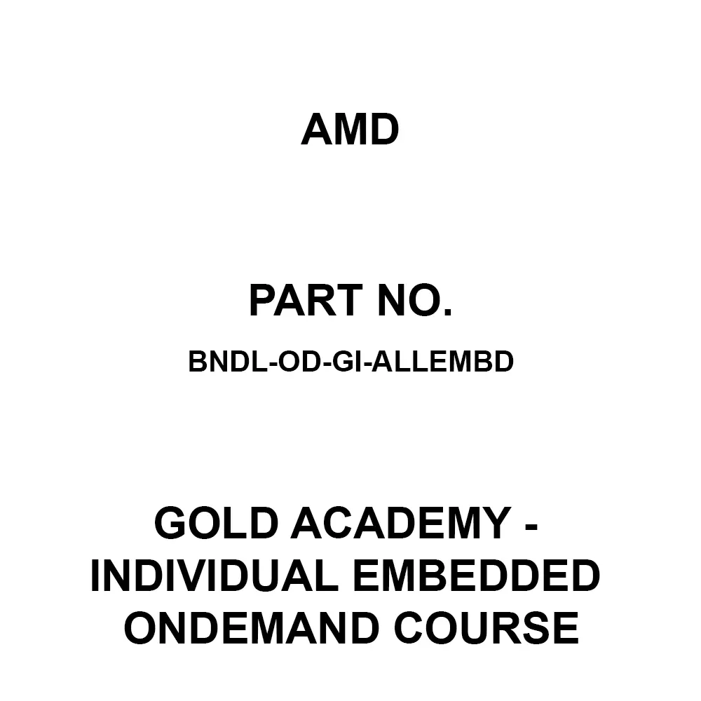 AMD Gold Academy - Individual Embedded OnDemand Course 1 License Gold Academy - Individual Embedded OnDemand Course, BNDL-OD-GI-ALLEMBD
