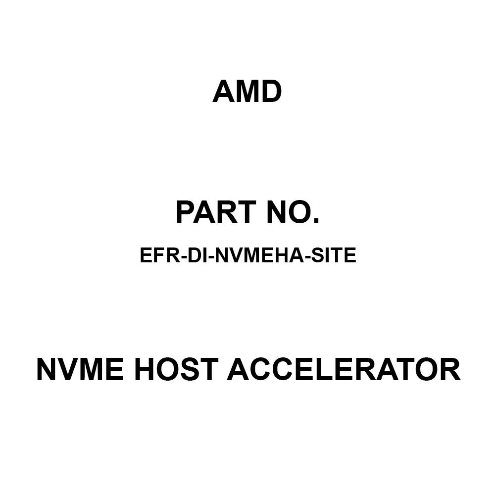 AMD Acceleration for Kintex UltraScale, Kintex UltraScale+, Virtex UltraScale, Virtex UltraScale+, Zynq UltraScale+ MPSoC, EFR-DI-NVMEHA-SITE