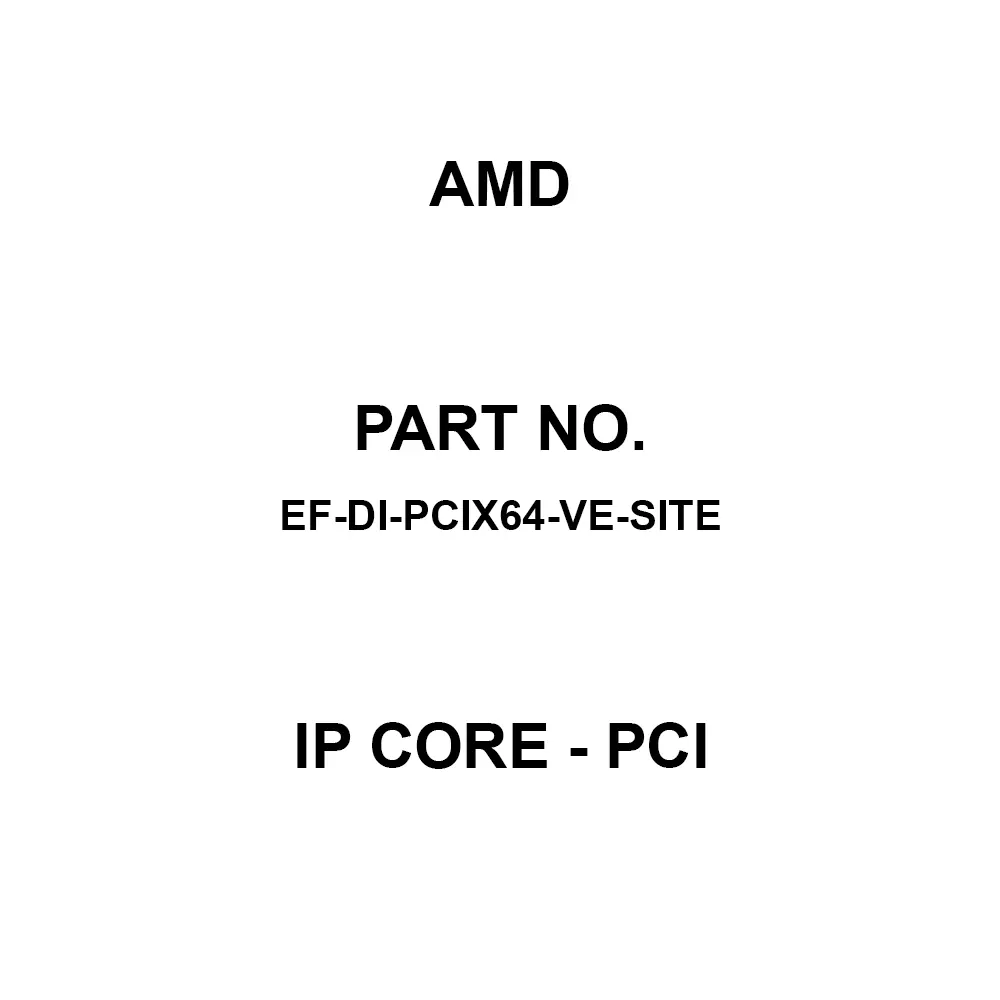 AMD IP Core - PCI IP Core, EF-DI-PCIX64-VE-SITE