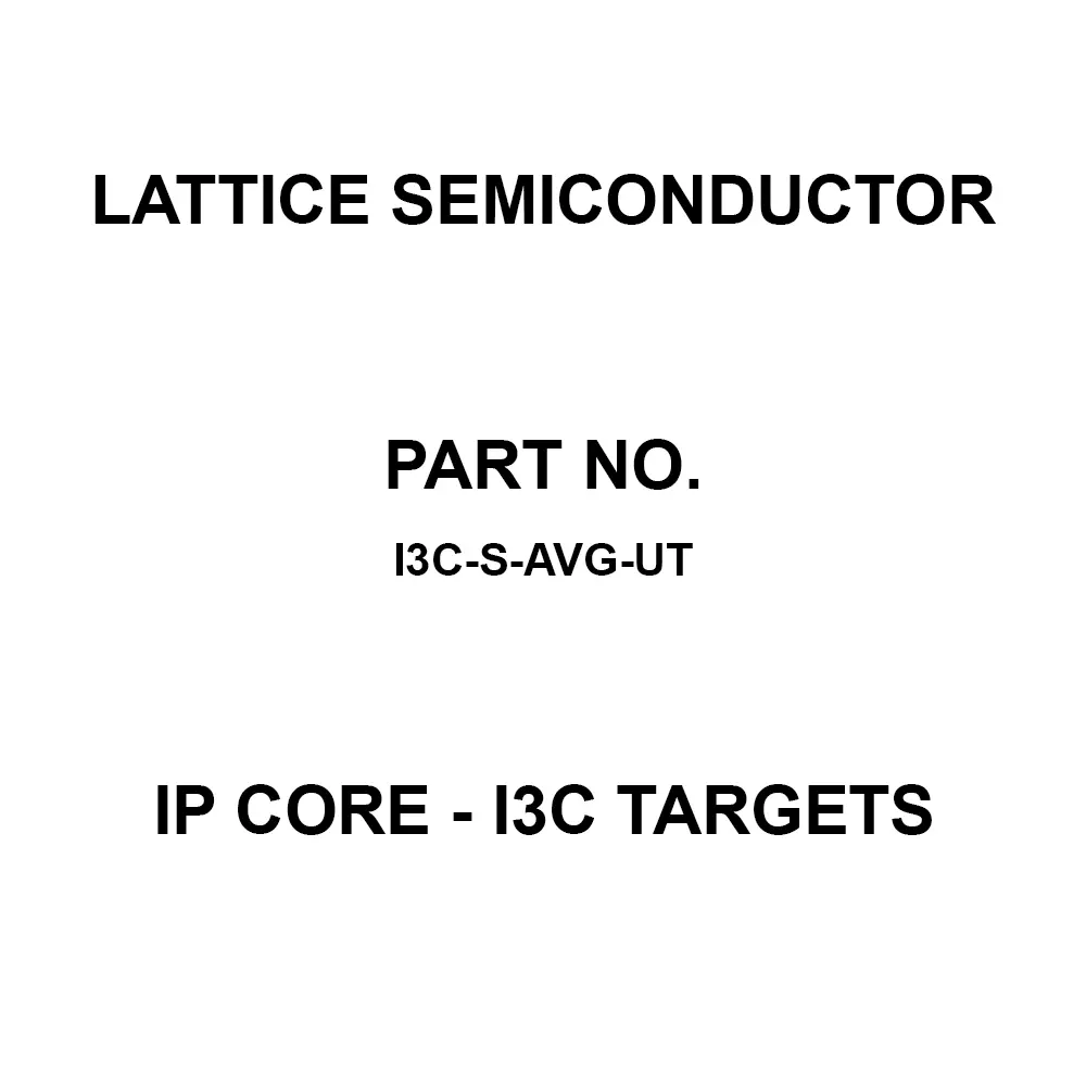 LATTICE SEMICONDUCTOR IP Core - I3C Targets IP Core, I3C-S-AVG-UT