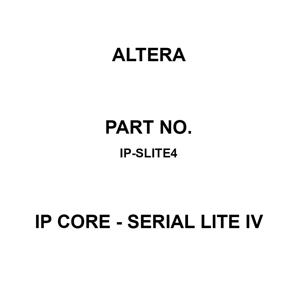 Altera IP Core - Serial Lite IV for Stratix 10 (TX, MX Series), IP-SLITE4