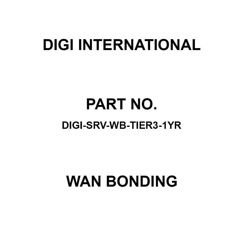 DIGI INTERNATIONAL WAN Bonding WAN Bonding 1 Year Subscription, DIGI-SRV-WB-TIER3-1YR
