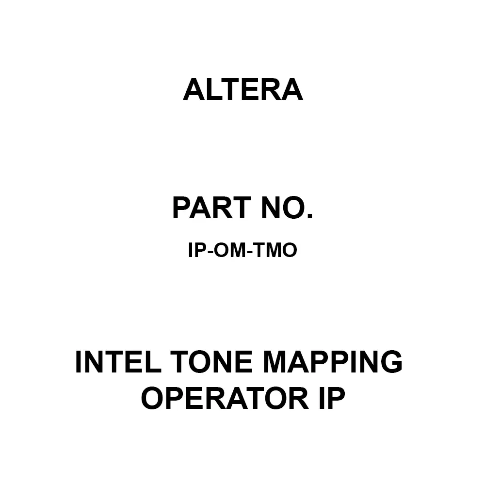 Altera Intel Tone Mapping Operator IP for Intel FPGAs, IP-OM-TMO